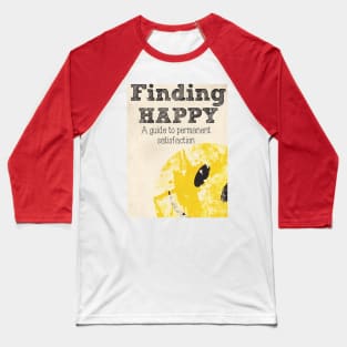 Ten Steps To Finding Happy Baseball T-Shirt